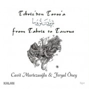 Cavit Murtezaoğlu, Feryal Öney: Tebriz'den Toros'a - CD